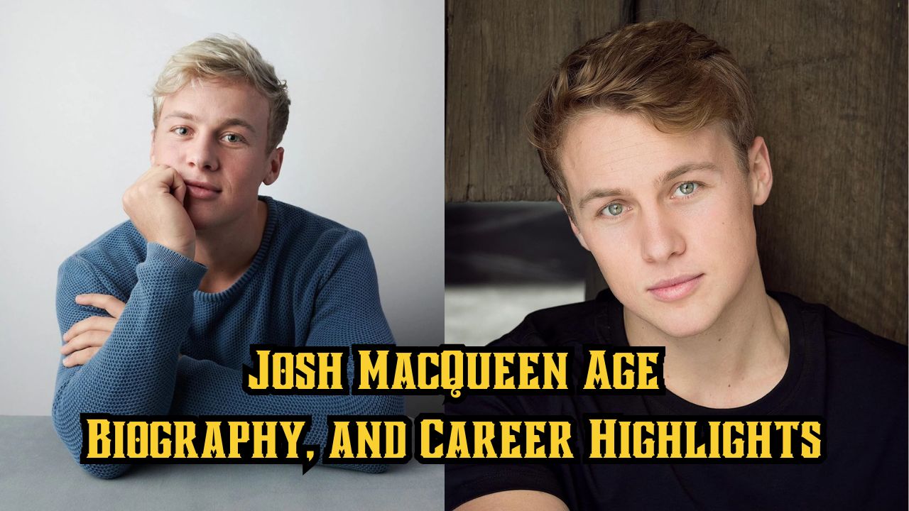 Josh MacQueen Age