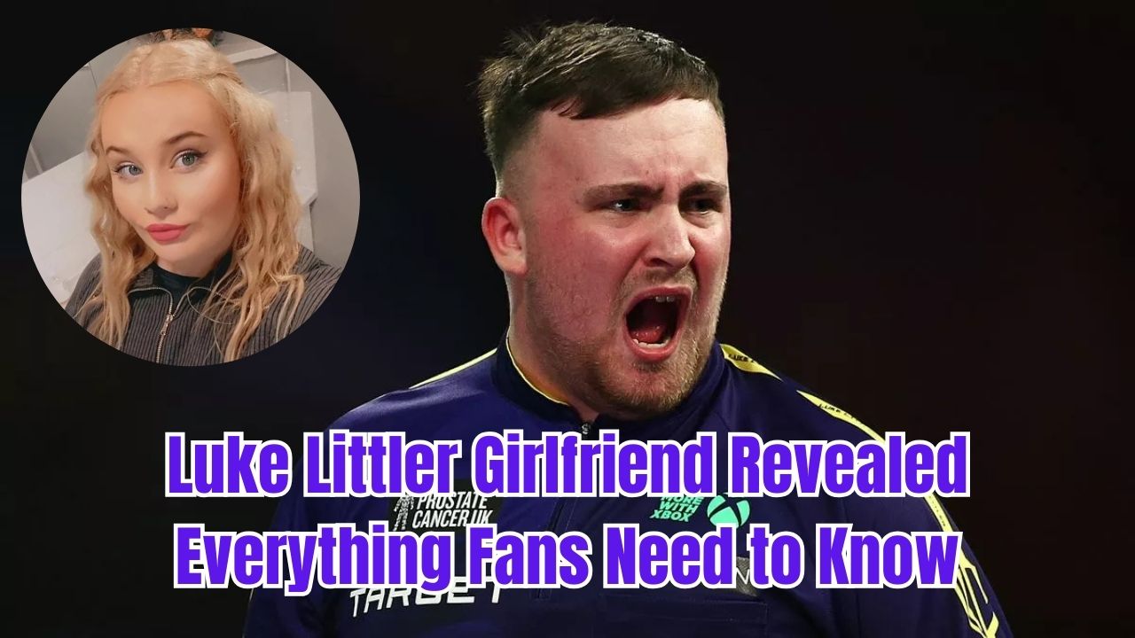 Luke Littler Girlfriend