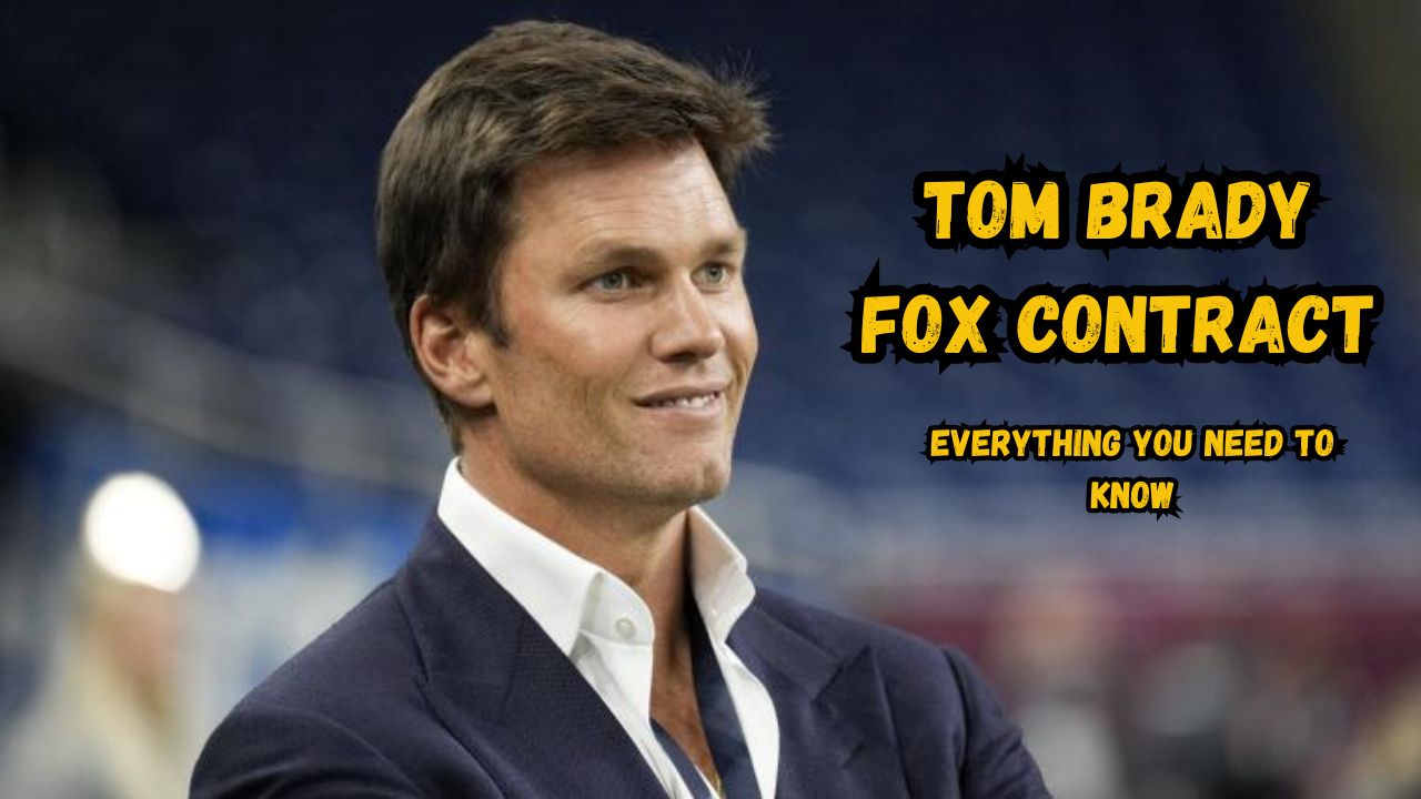 Tom Brady Fox Contract